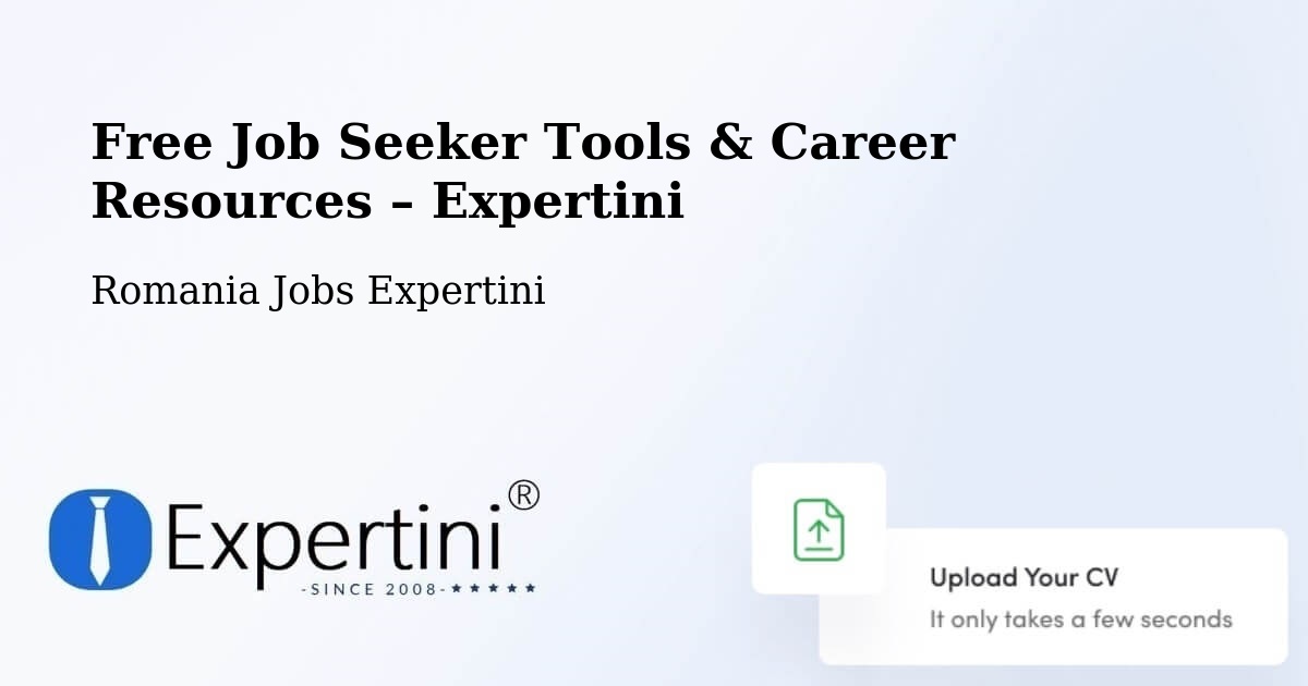 Free Job Seeker Tools & Career Resources – Coţuşca - Coţuşca, Romania Jobs Expertini