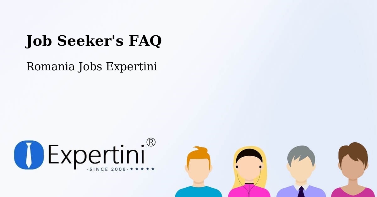 Job Seeker FAQ – Coţuşca - Romania Jobs Expertini