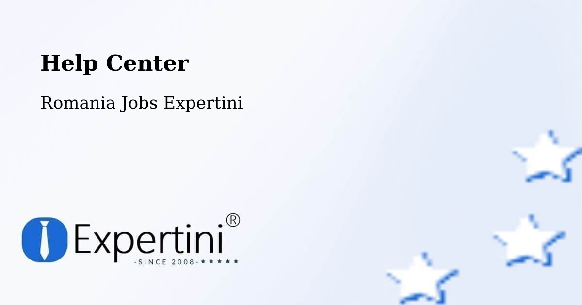 Help Center – Coţuşca - Romania Jobs Expertini