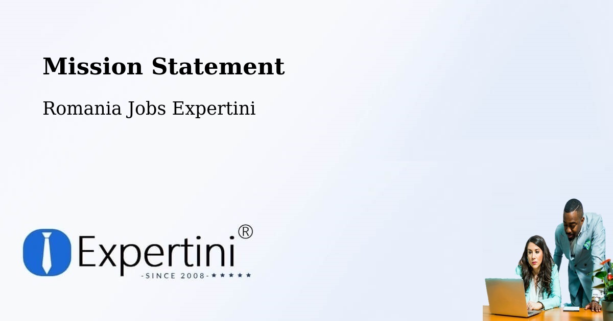 Corporate Mission – Coţuşca - Romania Jobs Expertini