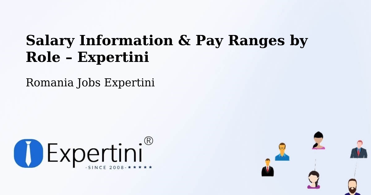 Salary Information & Pay Ranges – Coţuşca - Coţuşca, Romania Jobs Expertini